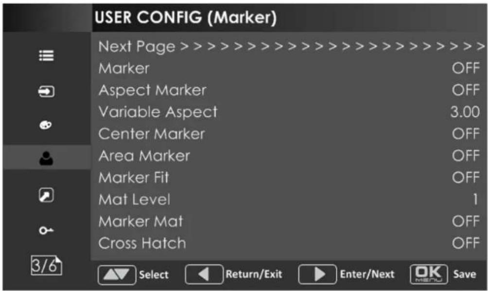USER CONFIG (Marker) Next Page >>> >>> >>> >>> >>> >>> > > > > > > > > > > > > > > > > > > > > > > > > > > > > > > > > > > > > > > > > > > > > > > > > > > > > > > > > > > > > > > > > > > > > > > > > > > > > > > > > > > > > > > > > > > > > > > > > > > > > > Marker OFF Aspect Marker OFF Variable Aspect 3.00 Center Marker OFF Area Marker OFF Marker Fit OFF Mat Level 1 Marker Mat OFF Cross Hatch OFF 3/6 Select Return/Exit Enter/Next OK Save