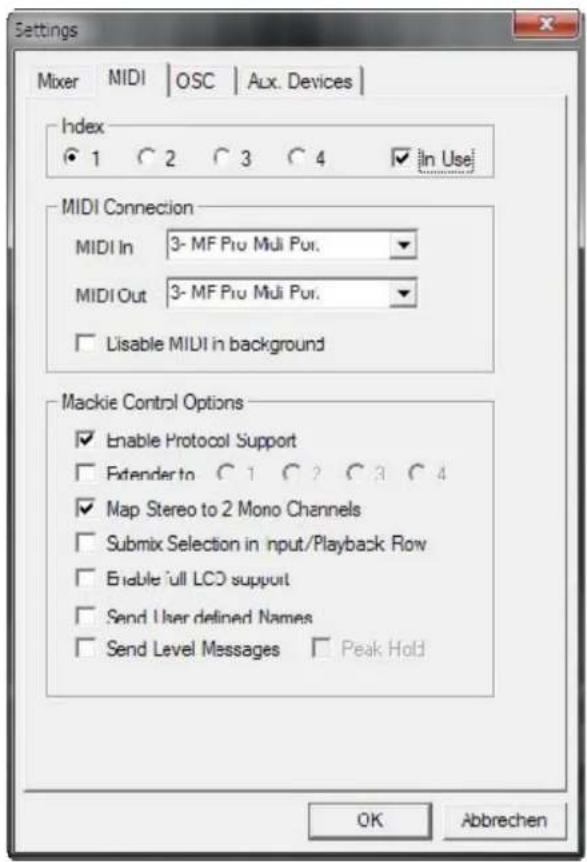 Settings Mixer Mali OSC Alex. Devices Index 1 2 3 4 In Use MIDI Connection MIDI In 3- MF Pro Multi Pur. MIDI Out 3- MF Pro Multi Pur. Lisable MIDI in background Mackie Control Options Enable Protocol Support Extender to 1 2 3 4 Map Stereo to 2 Mono Channels Submix Selection in input/Playback Row Enable 'ull LCD' support Send User defined Names Send Level Messages Peak Hold OK Abbrechen
