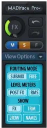 MADface Pro FX % M S F View Options ROUTING MODE SUBMIX FREE LEVEL METERS POST FX RMS SHOW FX TRIM ZROW NAMES