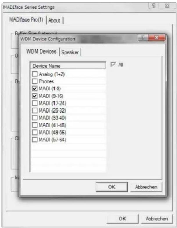 MADface Series Settings MADface Pro(1) | About | Buffer Size (latency) WDM Device Configuration WDM Devices | Speaker | Device Name Analog (1+2) Phones MADI (1-8) MADI (9-16) MADI (17-24) MADI (25-32) MADI (33-40) MADI (41-48) MADI (49-56) MADI (57-64) All OK Abbrechen OK Abbrechen