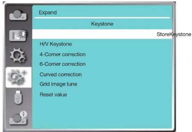 Expand Keystone StoreKeystone H/V Keystone 4-Corner correction 6-Corner correction Curved correction Grid image tune Reset value