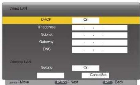 Wired LAN DHCP On IP address , , , Subset , , Gateway , , DNS Witness LAN Setting On CancelSet Move BUTS: Next Back
