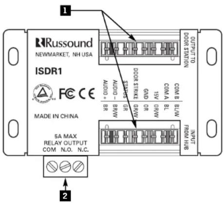 Russound NEWMARKET, NH USA ISDR1 FC CE MADE IN CHINA 5A MAX RELAY OUTPUT COM N.O. N.C. OUTPUT TO DOOR STATION AUDIO - BRVW GR STICKS GRWV GND OR 15V ORWV COM A BL BUNW FROM HUB INPUT 2