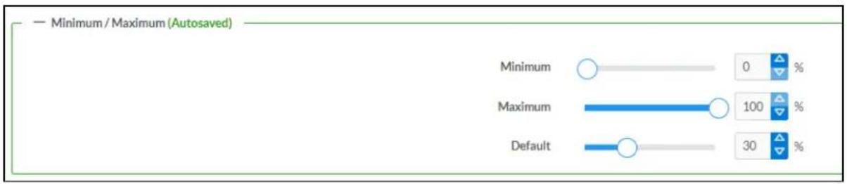 Minimum / Maximum (Autosaved) Minimum 0 % Maximum 100 % Default 30 %