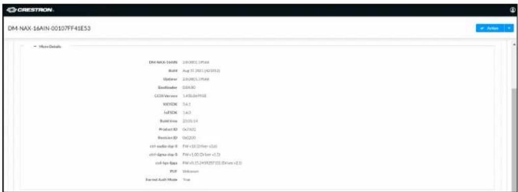 CRESTRON DM-NAX-16AIN-00107FF41E53 More Details DM-NAX-16AIN 28.0001.19/68 Build Aug 31, 2021 (4Q1012) Publisher 28.0001.19/68 Extingacker 0.84.XO CCSI Version 1.43(0.04958) VDDSK 5.4.1 InSKD 1.4.3 Build time 20:06:14 Product ID 0x7A02 Revision ID 0xG200 ctrl signal step 0 FW+1.00(Driver x1.0) ctrl signal step 0 FW+1.00(Driver x1.0) ctrl ipn Base FW+0.15.2493287(22(Driver x2.0) PDF Unknown Named Auth Model True