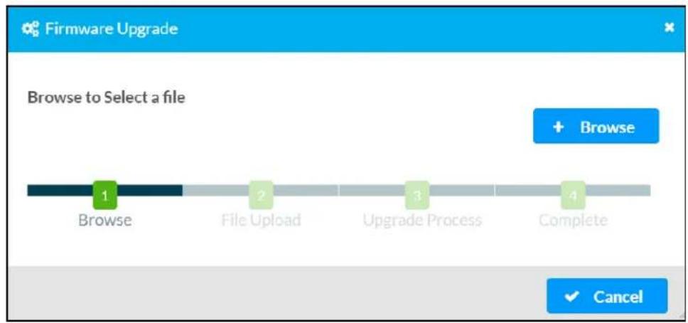 Firmware Upgrade Browse to Select a file + Browse 1 Browse 2 File Upload 3 Upgrade Process 4 Complete ✓ Cancel
