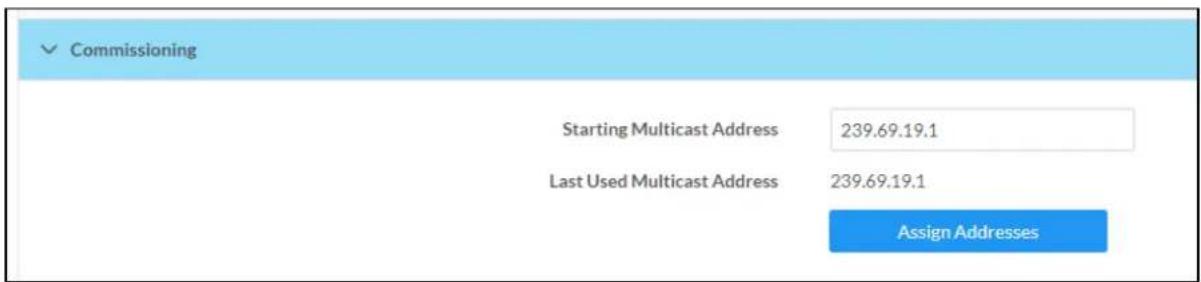 Commissioning Starting Multicast Address 239.69.19.1 Last Used Multicast Address 239.69.19.1 Assign Addresses