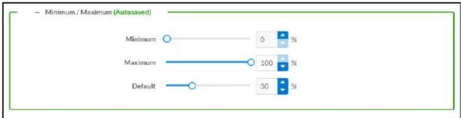 Minimum / Maximum (Autosaved) Minimum 0 % Maximum 100 % Default 30 %
