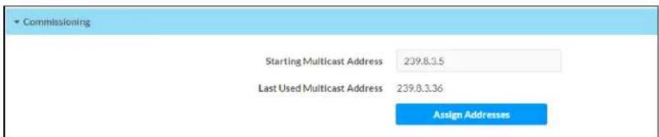 Commissioning Starting Multicast Address 239.8.3.5 Last Used Multicast Address 239.8.3.36 Assign Addresses