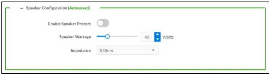 Speaker Configuration (Autosaved) Enable Speaker Protect Speaker Wattage 40 Watts Impedance 8 Ohms