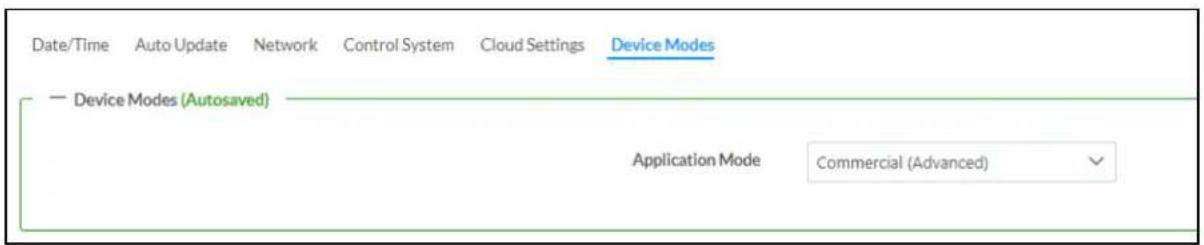 Date/Time Auto Update Network Control System Cloud Settings Device Modes Device Modes (Autosaved) Application Mode Commercial (Advanced)