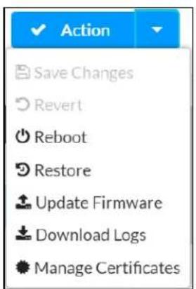 Action Save Changes Revert Reboot Restore Update Firmware Download Logs Manage Certificates