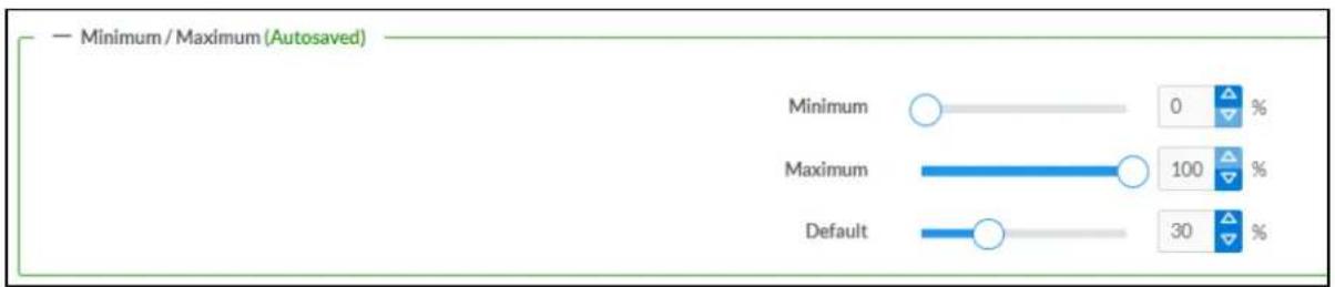 Minimum / Maximum (Autosaved) Minimum 0 % Maximum 100 % Default 30 %