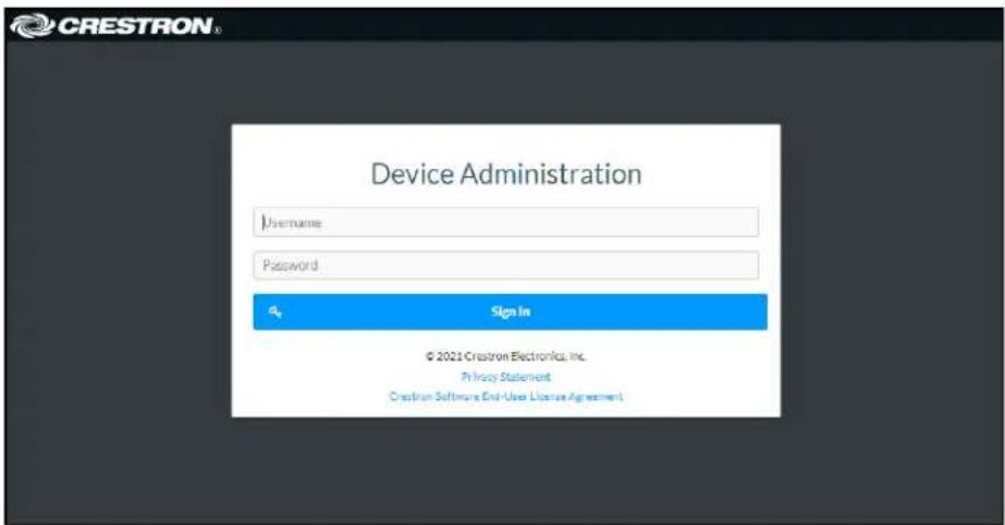 CRESTRON® Device Administration Username Password Sign In © 2021 Crestron Electronics, Inc. Privacy Statement Crestron Software End-User License Agreement.