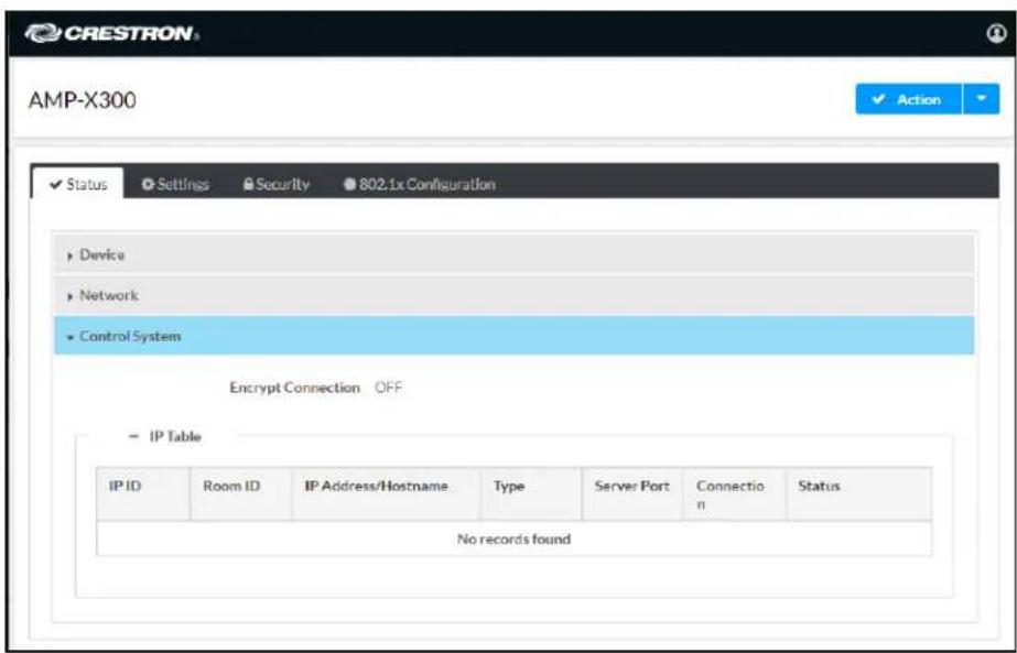CRESTRON AMP-X300 ✓ Action ✓ Status Settings Security 802.1x Configuration ► Device ► Network ► Control System Encrypt Connection OFF - IP Table IP ID Room ID IP Address/Hostname Type Server Port Connection Status No records found