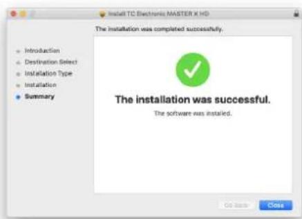 Install TC Electronic MASTER X HD The installation was completed successfully. Introduction Destination Select Installation Type Installation Summary The installation was successful. The software was installed. Go back Close
