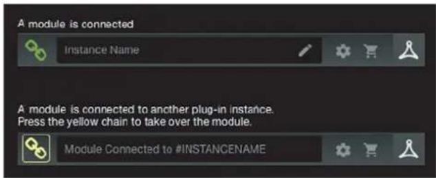 A module is connected Instance Name A module is connected to another plug-in instance. Press the yellow chain to take over the module. Module Connected to #INSTANCENAME