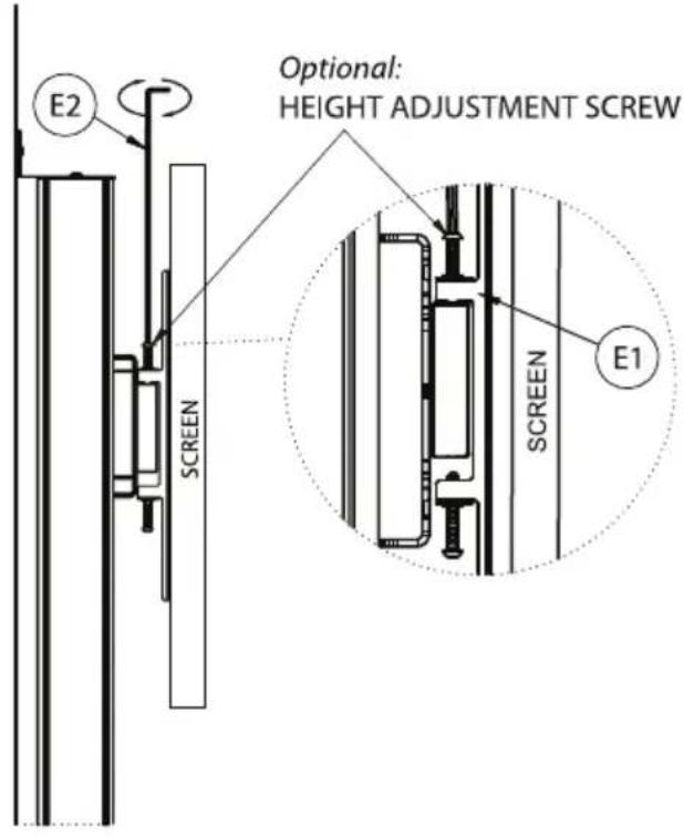 E2 E1 SCREEN SCREEN Optional: HEIGHT ADJUSTMENT SCREW