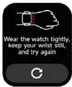 Wear the watch tightly, keep your wrist still, and try again
