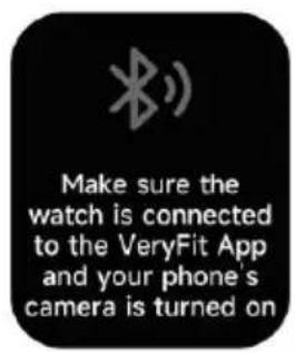 Make sure the watch is connected to the VeryFit App and your phone's camera is turned on