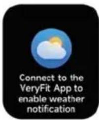 Connect to the VeryFit App to enable weather notification