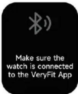 Make sure the watch is connected to the VeryFit App