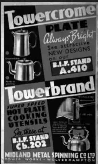 Towercrome PLATE Always Bright See attractive NEW DESIGNS on our R.I.F. STAND A.410 Towerbrand SUPER SPEED HOT PLATE COOKING UTENSILS See these at R.I.F. STAND Cb.202 MIDLAND METAL SPINNING CO LTD. TOWERS WORKS - WOLVERHAMPTON