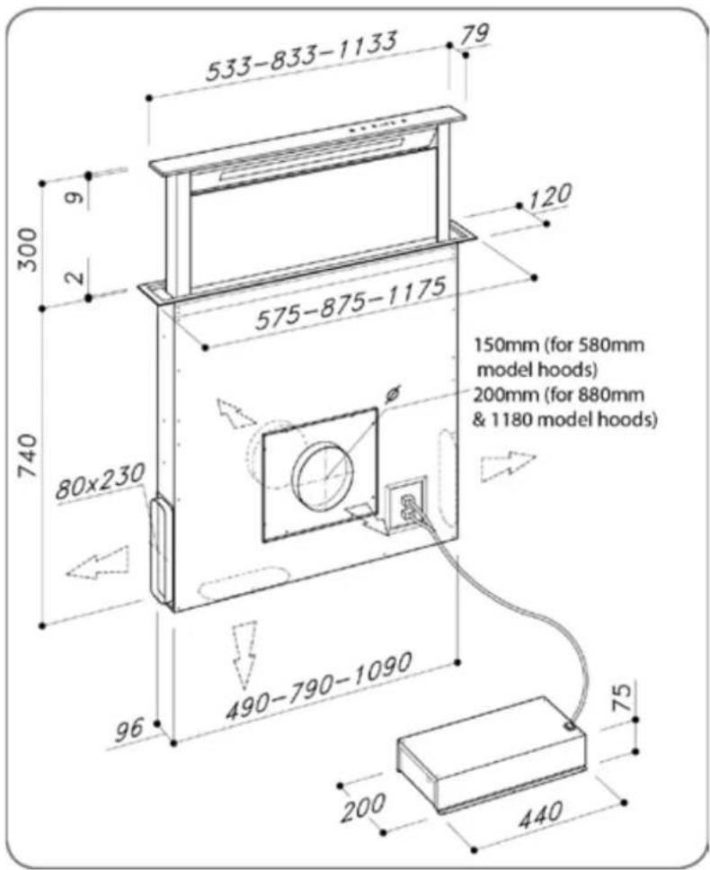 533-833-1133 79 300 9 2 740 575-875-1175 120 80x230 150mm (for 580mm model hoods) 200mm (for 880mm & 1180 model hoods) 96 490-790-1090 200 440 75