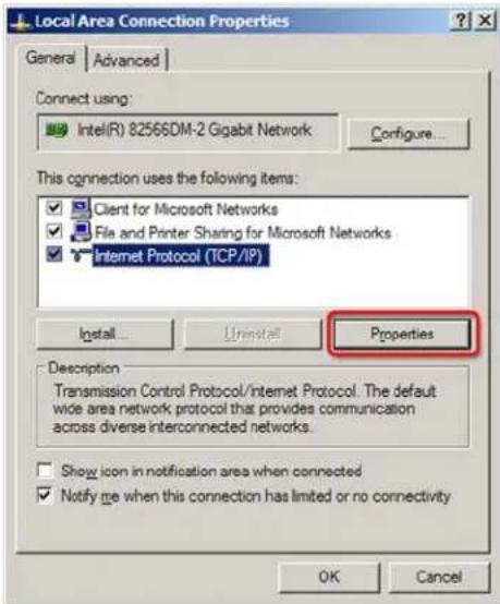Local Area Connection Properties General | Advanced | Connect using: Intel(R) 82566DM-2 Gigabit Network Configure... This connection uses the following items: Client for Microsoft Networks File and Printer Sharing for Microsoft Networks Internet Protocol (TCP/IP) Install... Uninstall Properties Description Transmission Control Protocol/Internet Protocol. The default wide area network protocol that provides communication across diverse interconnected networks. Show icon in notification area when connected Notify me when this connection has limited or no connectivity OK Cancel