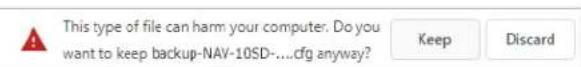 This type of file can harm your computer. Do you want to keep backup-NAV-10SD-...cfg anyway? Keep Discard