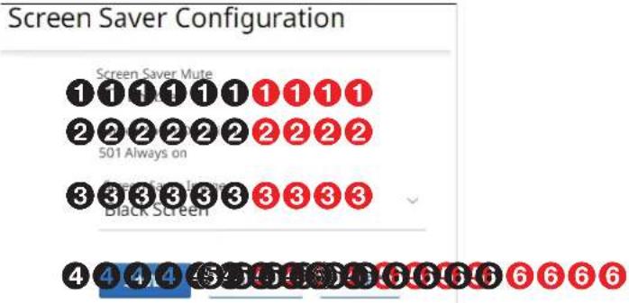 Screen Saver Configuration Screen Saver Mute 1 1 1 1 1 1 1 1 1 2 2 2 2 2 2 2 2 2 501 Always on 3 3 3 3 3 3 3 3 3 Black Screen 4 4 4 4 4 4 4 4 4 4 4 4 4 4 4 4 4 4 4 4 6 6 6 6 6 6 6 6 6 6 6 6