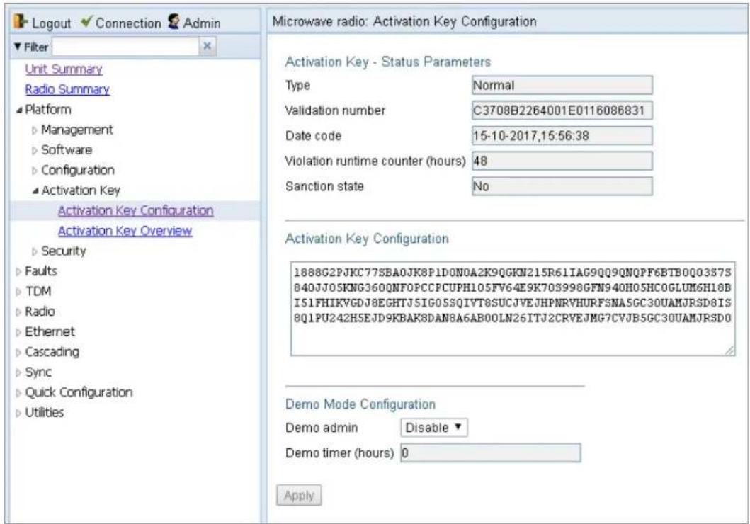 Logout ✓ Connection Admin Filter Unit Summary Radio Summary Platform Management Software Configuration Activation Key Activation Key Configuration Activation Key Overview Security Faults TDM Radio Ethernet Cascading Sync Quick Configuration Utilities Microwave radio: Activation Key Configuration Activation Key - Status Parameters Type Normal Validation number C3708B2264001E0116086831 Date code 15-10-2017,15:56:38 Violation runtime counter (hours) 48 Sanction state No Activation Key Configuration 1888G2PJKC77SBA0JK8P1D0N0A2K9QGKN215R61IAG9QQ9QNQPF6BTB0Q03S7S 840J05KNG360QNF0PCCPCUPH105FV64E9K70S998GFN940H05HC0GLUM6H18B I51FHIKVGDJ8EGHTJ5IG05SQIVT8SUCJVEJHPNRVHURFSNA5GC30UAMJRSD8IS 8Q1PU242H5EJD9KBAK8DAN8A6AB00LN26ITJ2CRVEJMG7CVJB5GC30UAMJRSD0 Demo Mode Configuration Demo admin Disable ▼ Demo timer (hours) 0 Apply