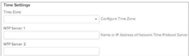 Time Settings Time Zone Configure Time Zone NTP Server 1 Name or IP Address of Network Time Protocol Server NTP Server 2