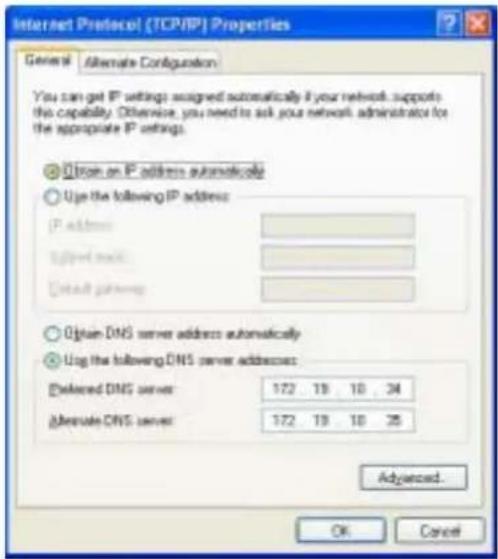Internet Protocol [TCP/IP] Properties General Alternate Configuration You can get IP settings assigned automatically if your network supports this capability. Otherwise, you need to ask your network administrator for the appropriate IP settings. ◎ Obtain an IP address automatically ○ Use the following IP address: P address Offed mail Send gateway ○ Obtain DNS server address automatically ● Use the following DNS server addresses: Deferred DNS server: 172 19 18 34 Alternate DNS server: 172 19 18 35 Advanced... OK Cancel