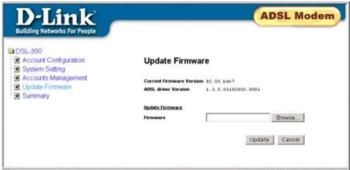 D-Link® Building Networks For People ADSL Modem DSL-300 Account Configuration System Setting Accounts Management Update Firmware Summary Update Firmware Current Firmware Version 32.05.b467 ADSL driver Version 1.2.5.03182002.0001 Update Firmware Firmware Browse... Update Cancel