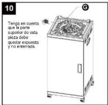 10 Tenga en cuenta que la parte superior de esta pieza debe quedar expuesta y no enterrada.
