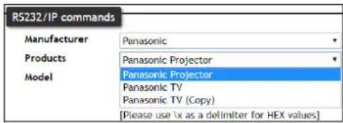 RS232/IP commands Manufacturer Panasonic Products Panasonic Projector Model Panasonic Projector Panasonic TV Panasonic TV (Copy) [Please use \x as a delimiter for HEX values]