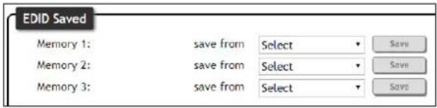 EDID Saved Memory 1: save from Select Save Memory 2: save from Select Save Memory 3: save from Select Save