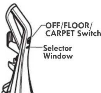 OFF/FLOOR/ CARPET Switch Selector Window