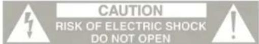 CAUTION RISK OF ELECTRIC SHOCK DO NOT OPEN