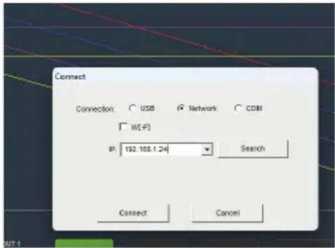 Connect Connection: ○ USB ○ Network ○ CDM □ W(+) IP: 192.165.1.24 Search Connect Cancel