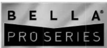 BELLA® PROSERIES