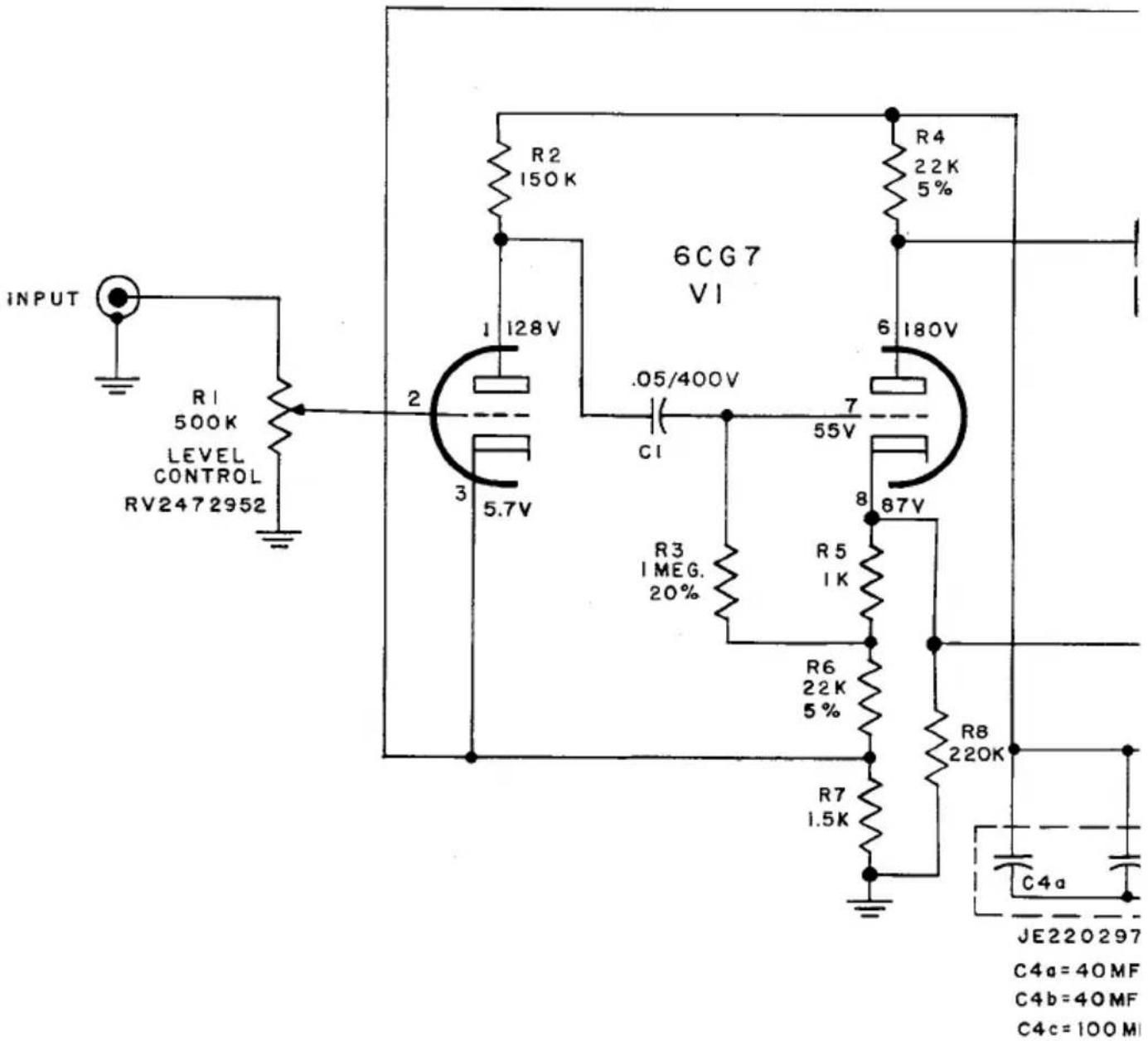 INPUT R1 500K LEVEL CONTROL RV2472952 2 3 5.7V 1 128V R2 150K 6CG7 VI .05/400V CI 7 55V R3 1MEG. 20% R5 1K 87V R6 22K 5% R7 1.5K R4 22K 5% 6 180V R8 220K C4a JE220297 C4a=40MF C4b=40MF C4c=100M