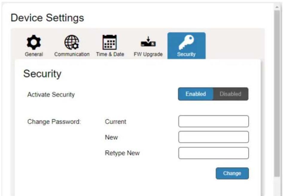 Device Settings General Communication Time & Date FW Upgrade Security Security Activate Security Enabled Disabled Change Password: Current New Retype New Change
