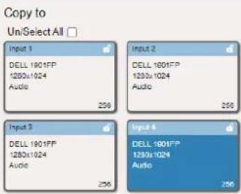 Copy to Un/Select All Input 1 DELL 1901FP 1280x1024 Audio 256 Input 2 DELL 1901FP 1280x1024 Audio 256 Input 3 DELL 1901FP 1280x1024 Audio 256 Input 4 DELL 1901FP 1280x1024 Audio 256