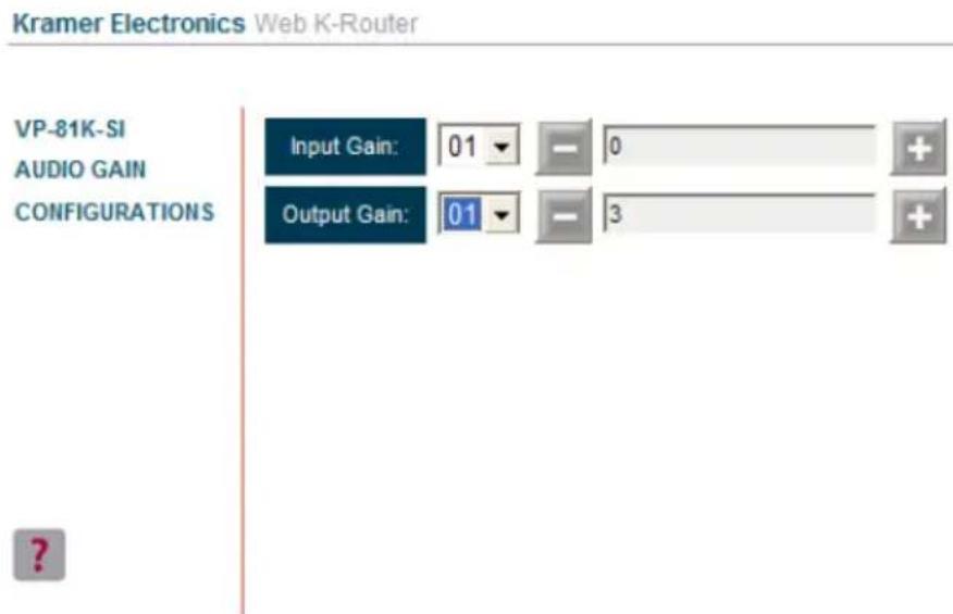 Kramer Electronics Web K-Router VP-81K-SI AUDIO GAIN CONFIGURATIONS Input Gain: 01 - 0 + Output Gain: 01 - 3 +