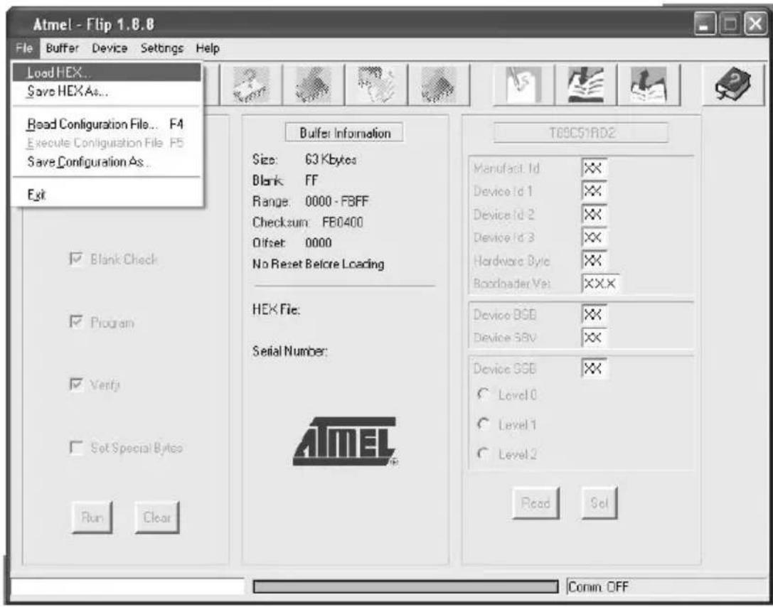 Atmel - Flip 1.8.8 File Buffer Device Settings Help Load HEX... Save HEX As... Read Configuration File... F4 Execute Configuration File F5 Save Configuration As... Exit Buffer Information Size: 63 Kbytes Blank FF Range: 0000 - FBFF Checksum: FB0400 Offset: 0000 No Reset Before Loading HEX File: Serial Number: ATMEL T69C51RD2 Manufact Id Device Id 1 Device Id 2 Device Id 3 Hardware Byte Boardloader V6: Device BGB Device GBV Device SGB Level 0 Level 1 Level 2 Read Set Comm OFF