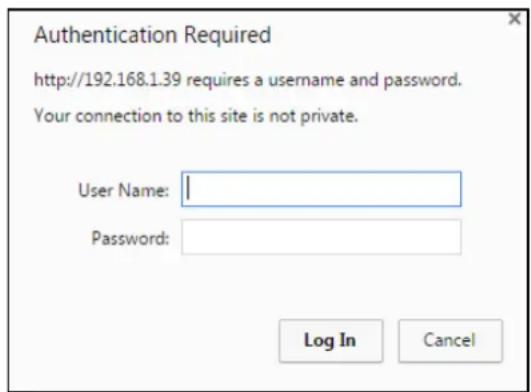 Authentication Required http://192.168.1.39 requires a username and password. Your connection to this site is not private. User Name: | Password: Log In Cancel