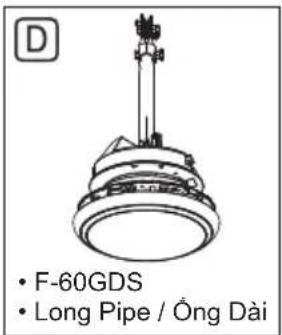 D • F-60GDS • Long Pipe / Ông Dài