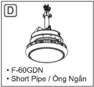 D • F-60GDN • Short Pipe / Óng Ngắn